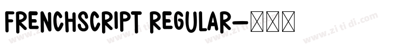 FrenchScript Regular字体转换